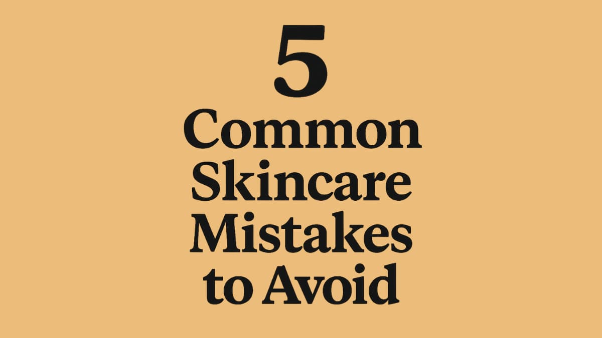 Text '5 Common Skincare Mistakes to Avoid' on a beige background