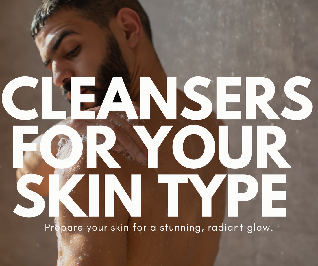 The Ultimate Guide To Choosing Cleansers Based On Your Skin Type