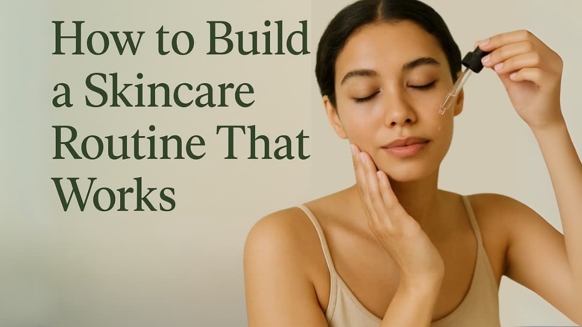 Woman applying skincare product with text 'How to Build a Skincare Routine That Works' on a beige background