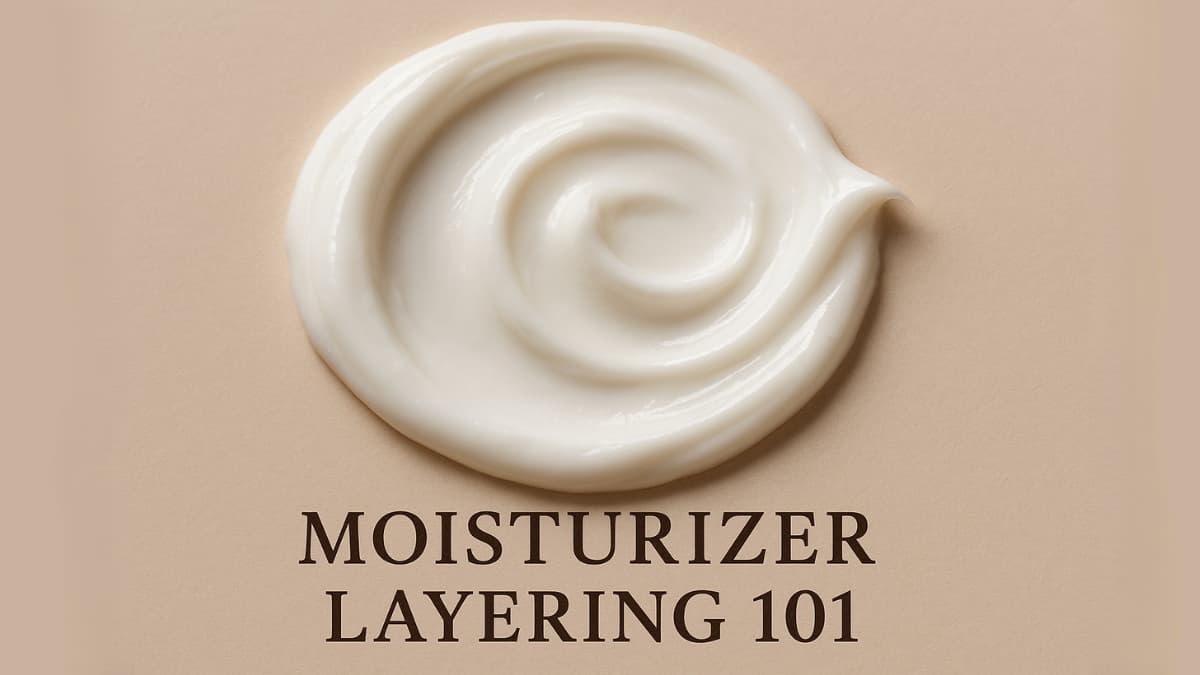 Moisturizer Layering 101 for Cooler Temps