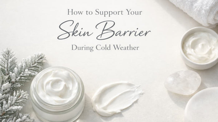 How to Support Your Skin Barrier During Cold Weather – DeVi's Naturals